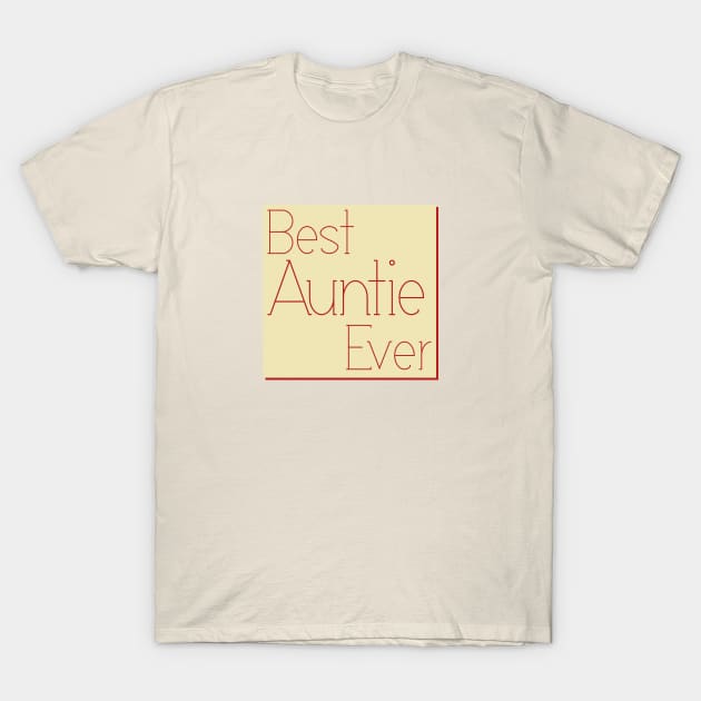 best auntie T-Shirt by fokaction